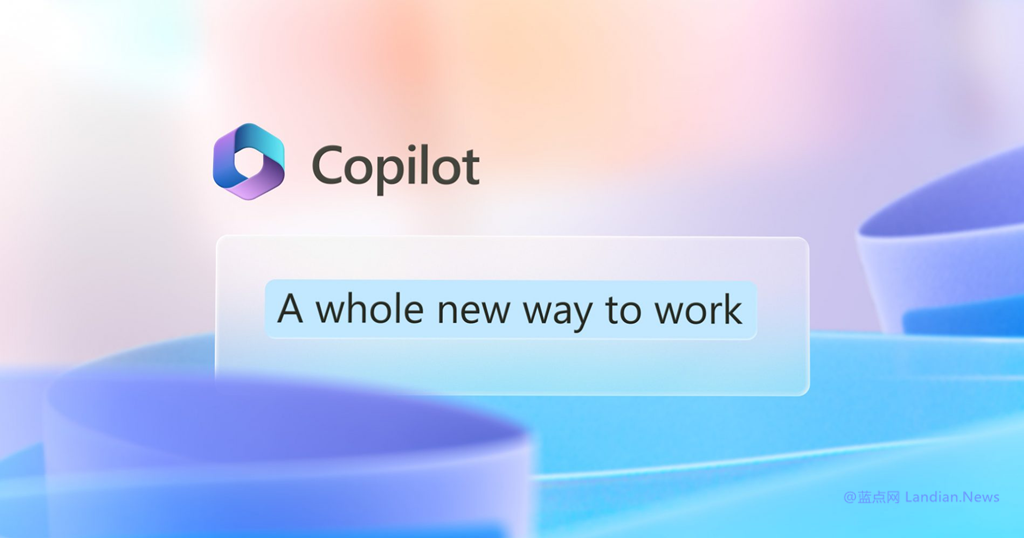 微软宣布推出Microsoft 365 Copilot商业版 30美元/月/用户 – 蓝点网