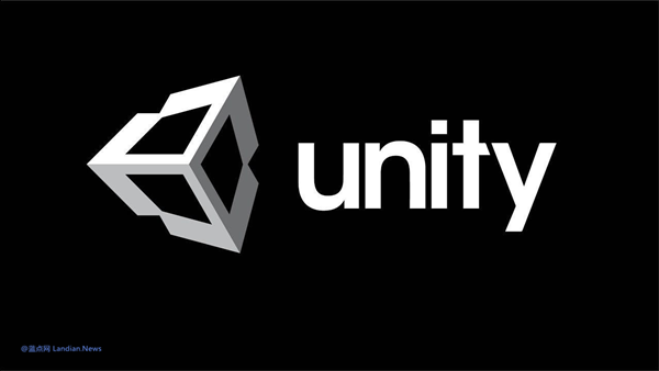 游戏引擎开发商Unity宣布将在3月底裁员25% 重组并专注核心业务