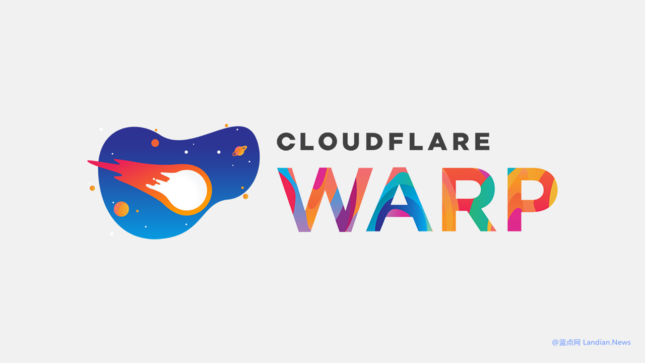 Cloudflare WARP+推荐活动将在11月1日结束 此后无法再通过刷推荐获得无限流量