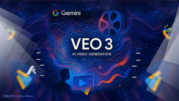 谷歌为Gemini应用添加图像生成视频能力 由Veo 3 AI视频生成器驱动
